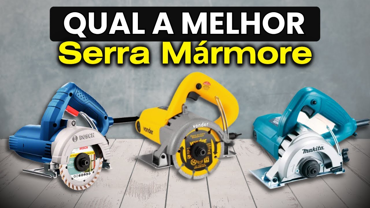 QUAL A MELHOR SERRA MÁRMORE DE 2026? TOP 4 Serras Mármore Custo-Benefício Para Comprar!