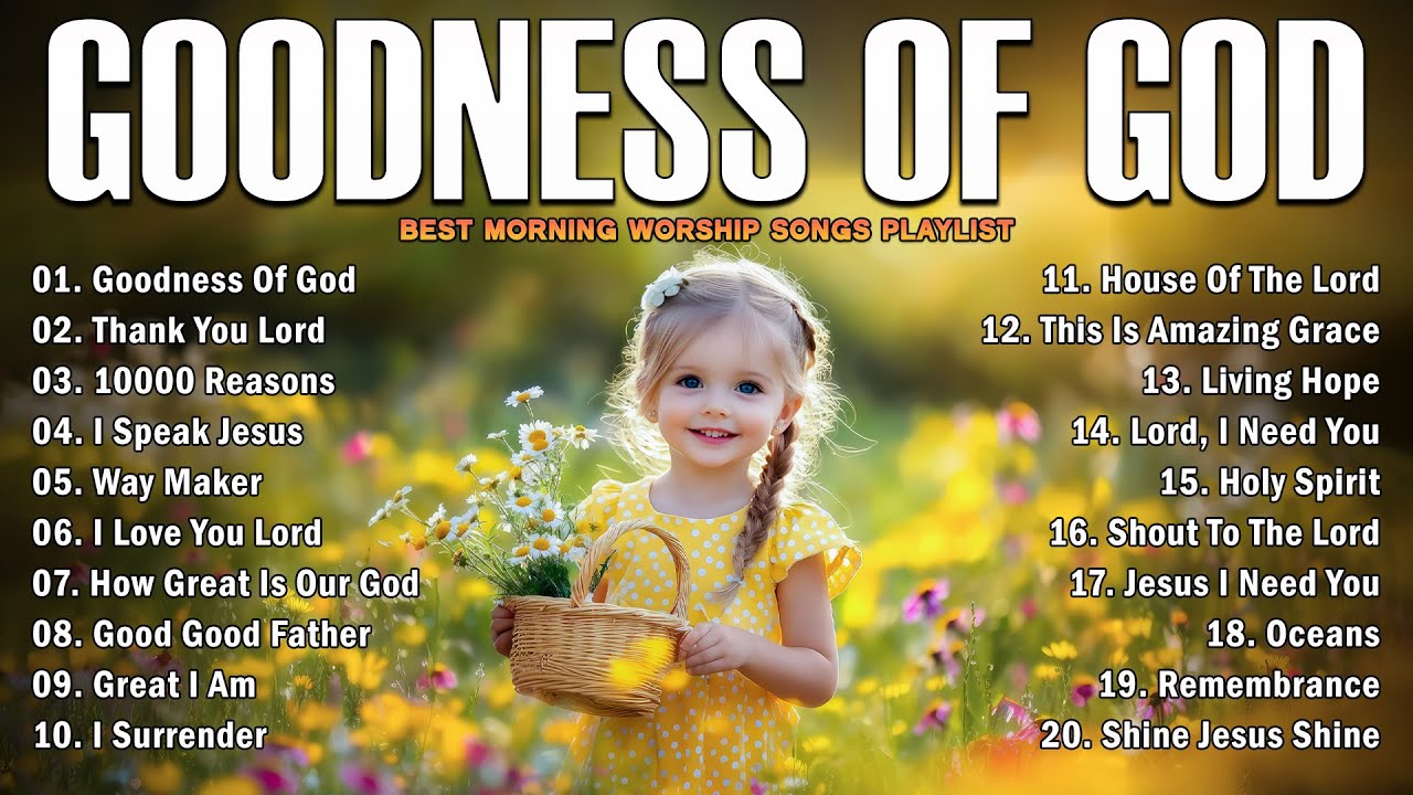 GOODNESS OF GOD - Special Hillsong Worship Songs Playlist 2025 - Best Praise And Worship
