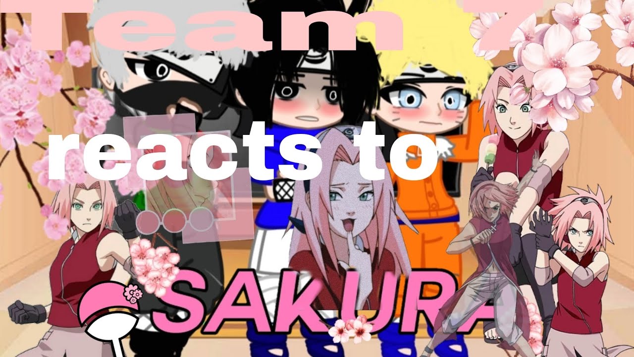 []Team 7 reacts to Sakura Haruno🌸[]