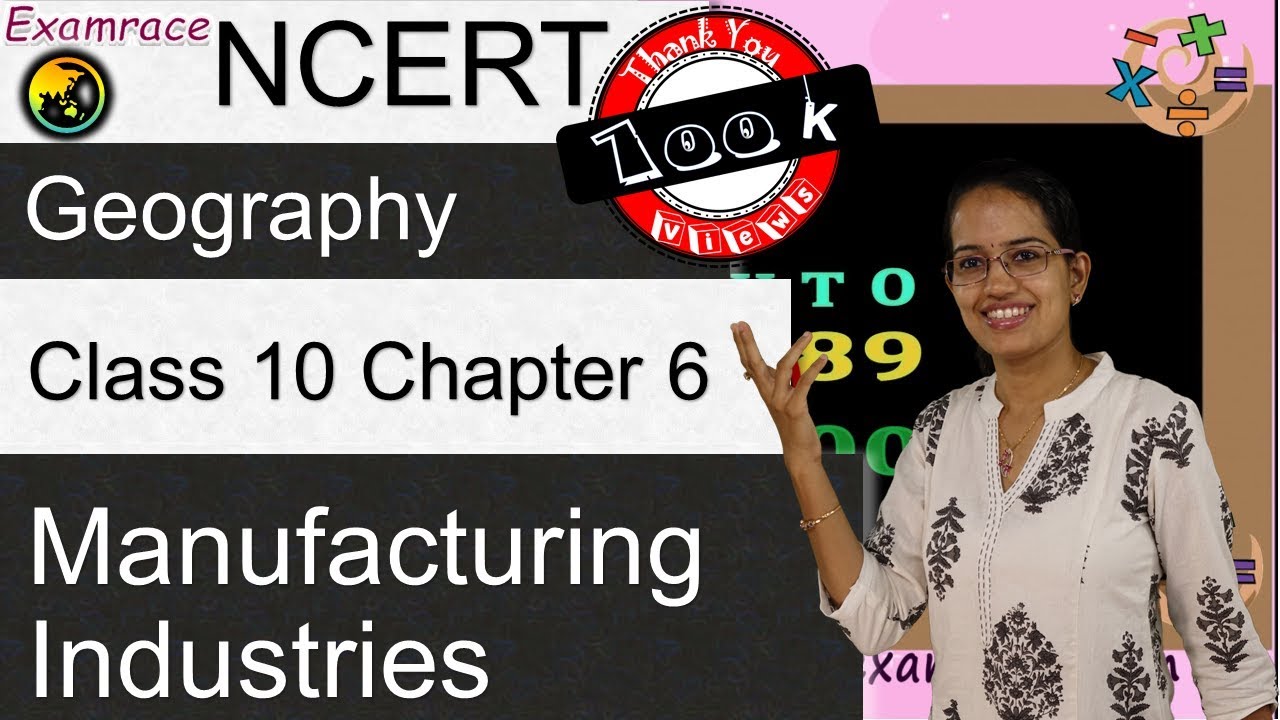 NCERT Class 10 Geography Chapter 6: Manufacturing Industries | English | CBSE