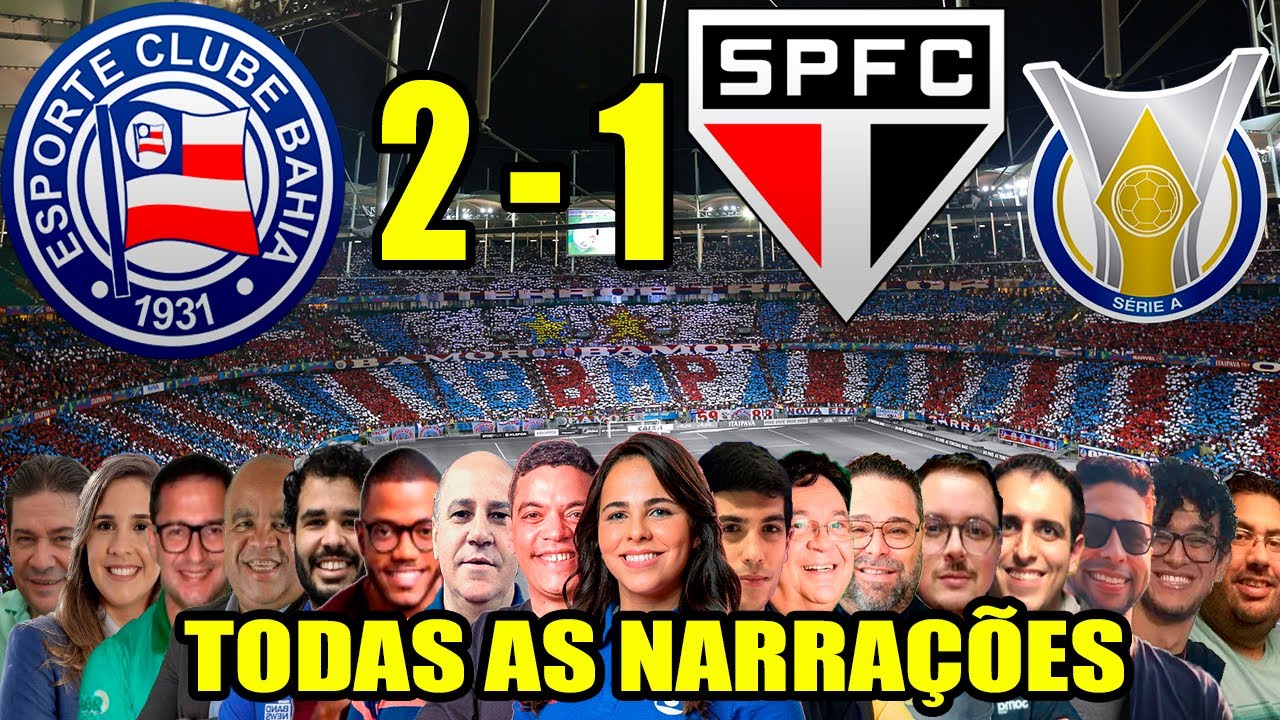 Todas as narrações - Bahia 2 x 1 São Paulo | Brasileirão 2025