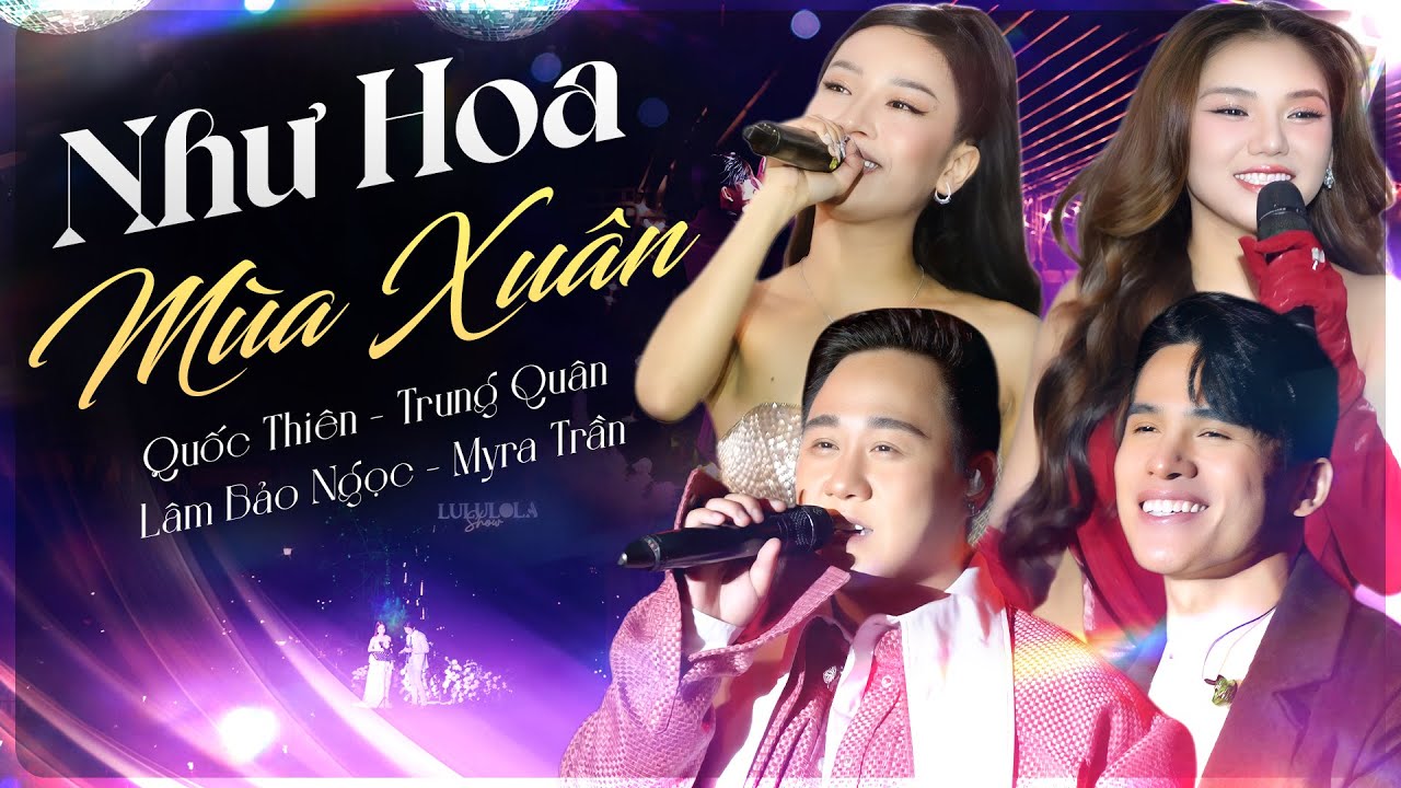 Nhạc Tết 2026 Quốc Thiên, Myra Trần, Trung Quân, Lâm Bảo Ngọc, v.v.. | Như Hoa Mùa Xuân