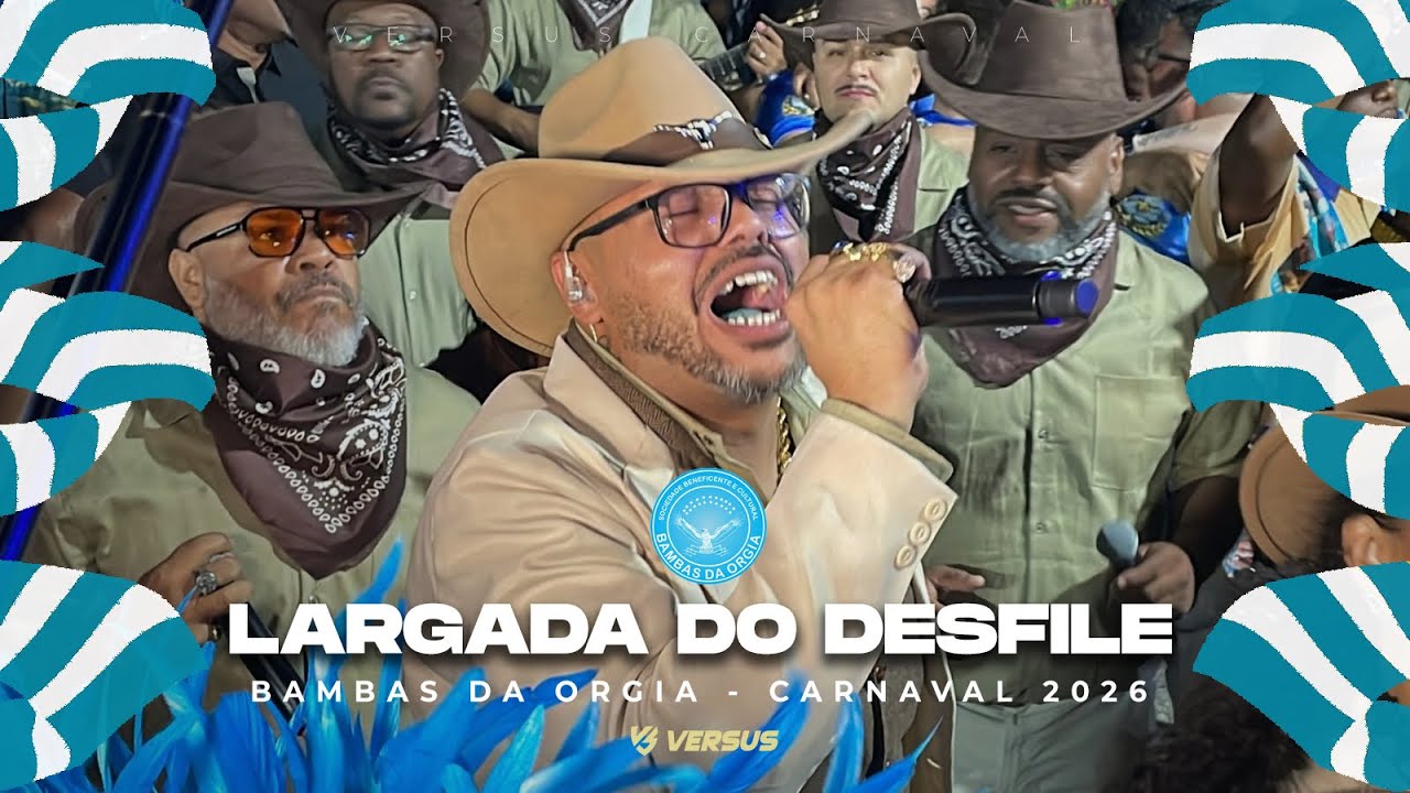 BAMBAS DA ORGIA 2026 - ESQUENTA E LARGADA DO DESFILE COMPLETOS