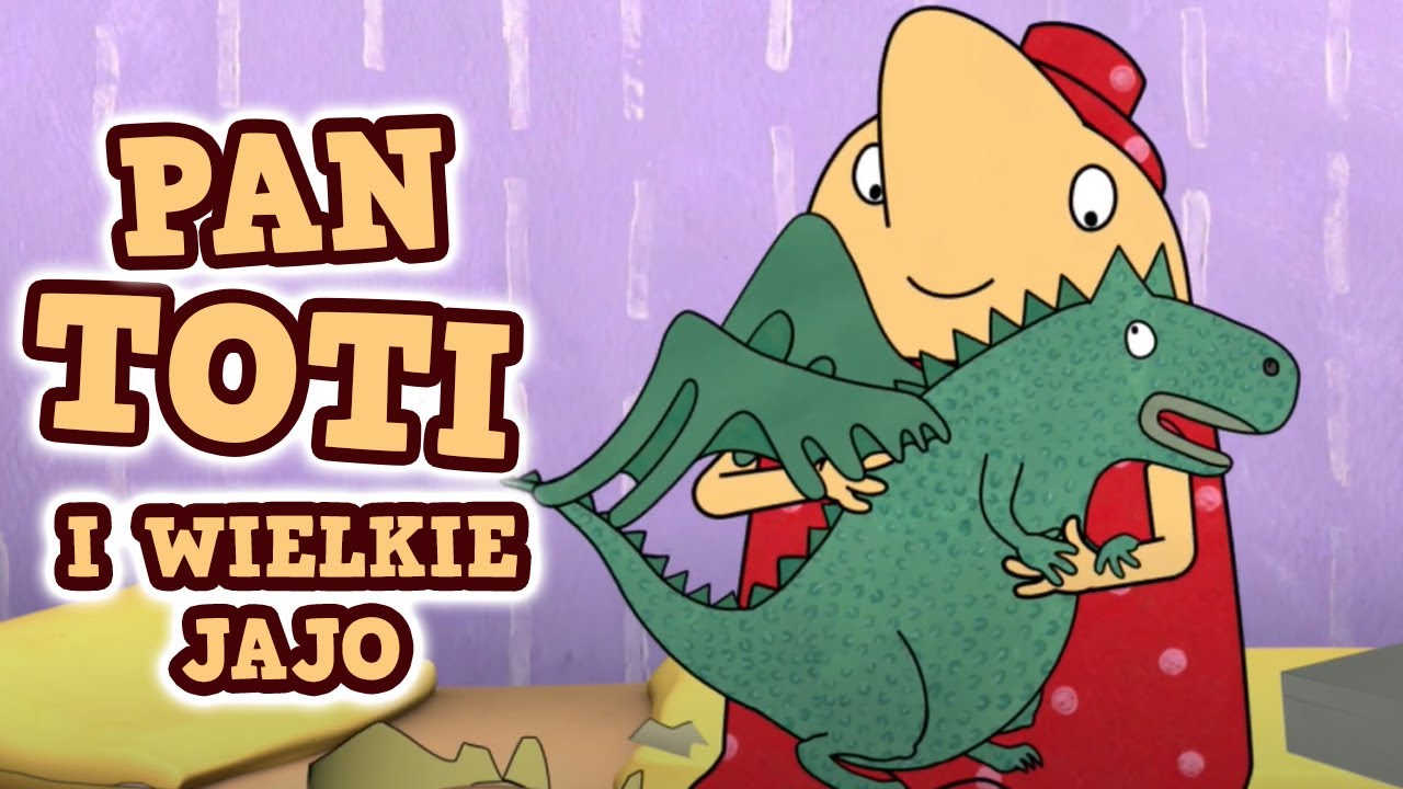 Pan Toti i wielkie jajo | Bajki dla dzieci | bajki edukacyjne | bajki z morałem