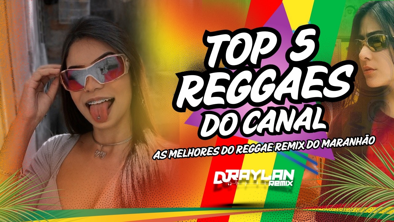 SEQU&Ecirc;NCIA REGGAE INTERNACIONAL 2025 &bull; AS MELHORES DO REGGAE DO MARANH&Atilde;O &bull; REGGAE REMIX 2025
