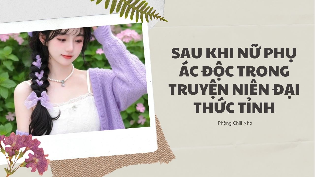 Truyện Audio FULL | Sau Khi Nữ Phụ Ác Độc Trong Truyện Niên Đại Thức Tỉnh