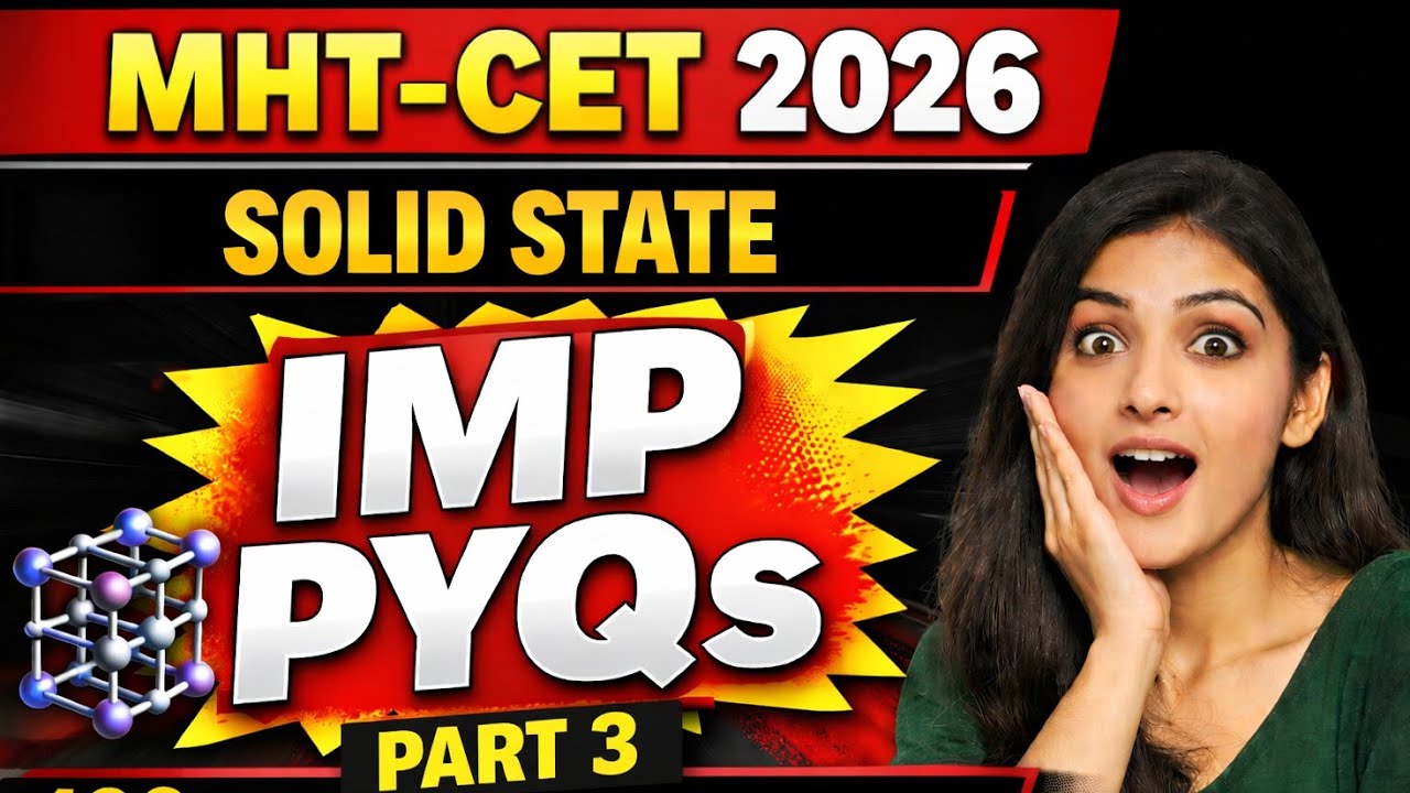 MHT-CET | PYQ | CHEMISTRY | SOLID STATE - PART 3