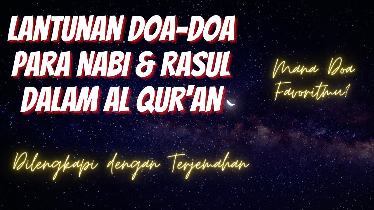 Lantunan Doa Para Nabi dan Rasul Dalam Al-Qur'an | Dilengkapi Dengan Terjemahan |Mana Doa Favoritmu?