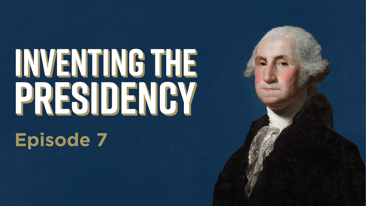 Inventing the Presidency: Episode 7