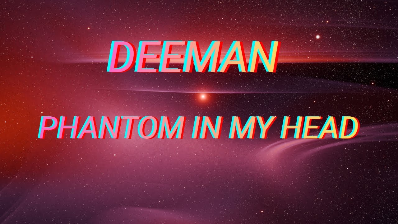 DeeMan - Phantom In My Head (Official Visualizer)