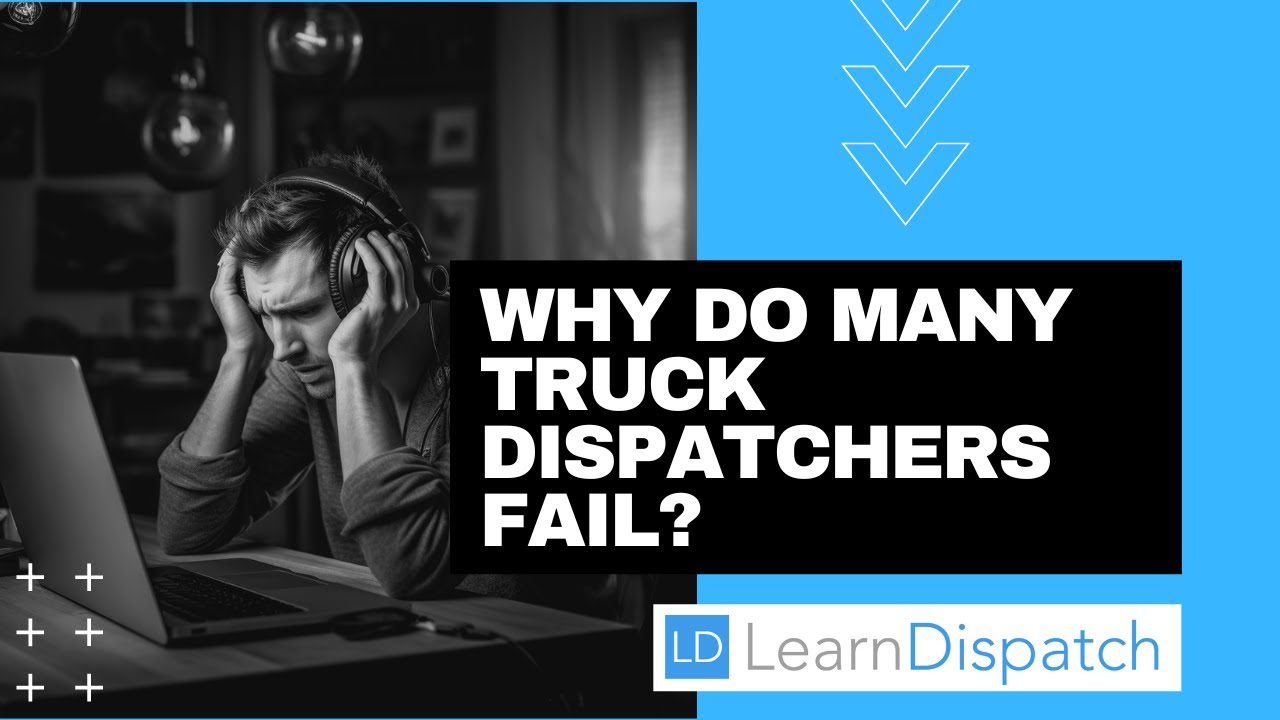 Why Do Many Truck Dispatchers Fail?