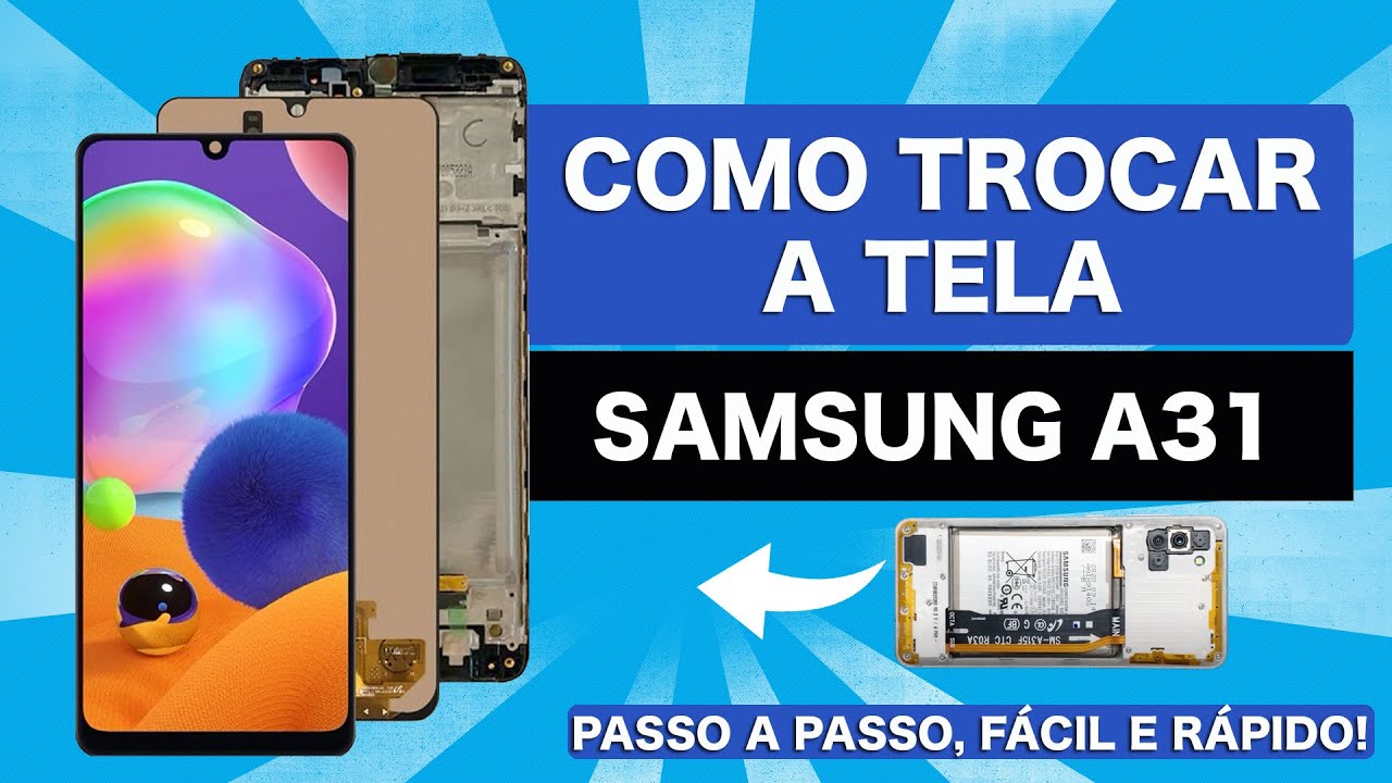 COMO TROCAR A TELA DO SAMSUNG A31 COM ARO |  PASSO A PASSO FÁCIL E RÁPIDO!
