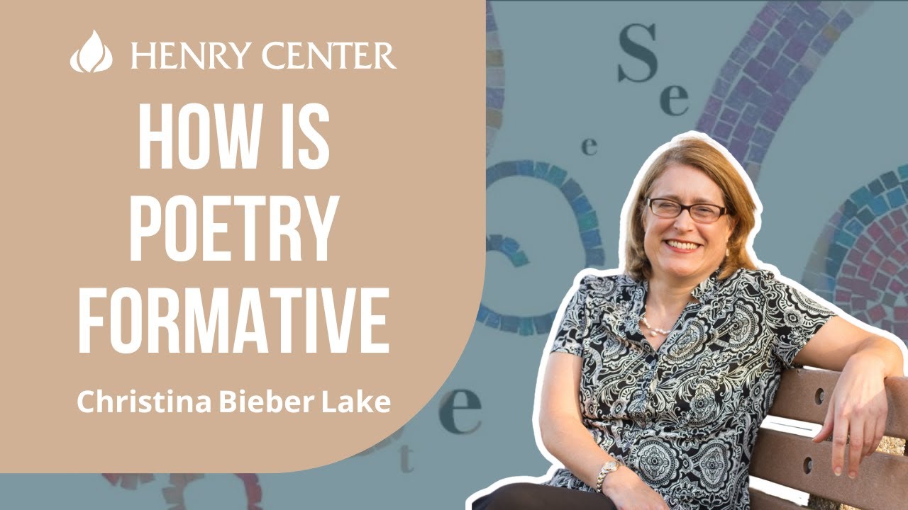 How Is Poetry Formative | Christina Bieber Lake