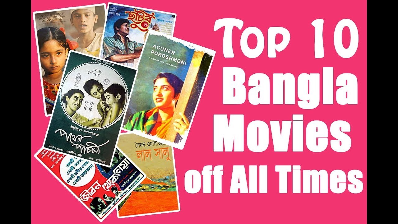 Top 10 Bangla Movies of All Times