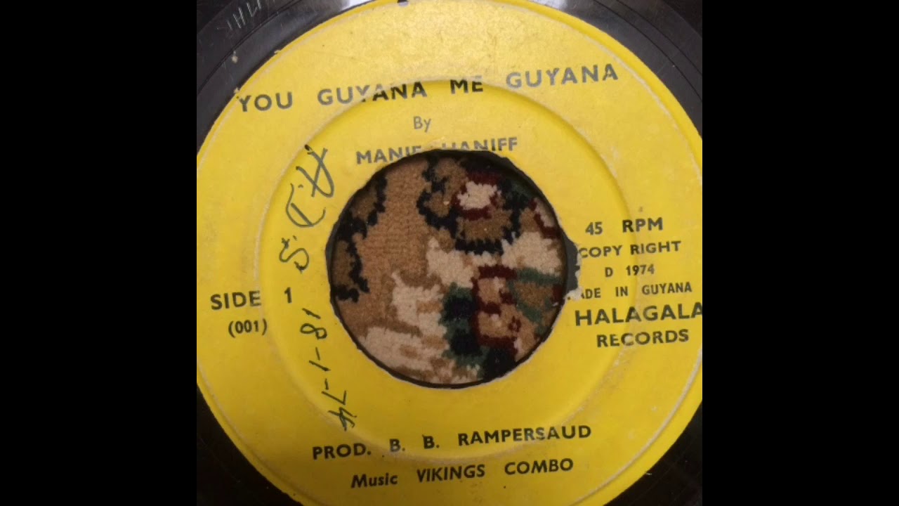 You Guyana Me Guyana - Manie Haniff – You Guyana Me Guyana -  (Music By – Vikings Combo)