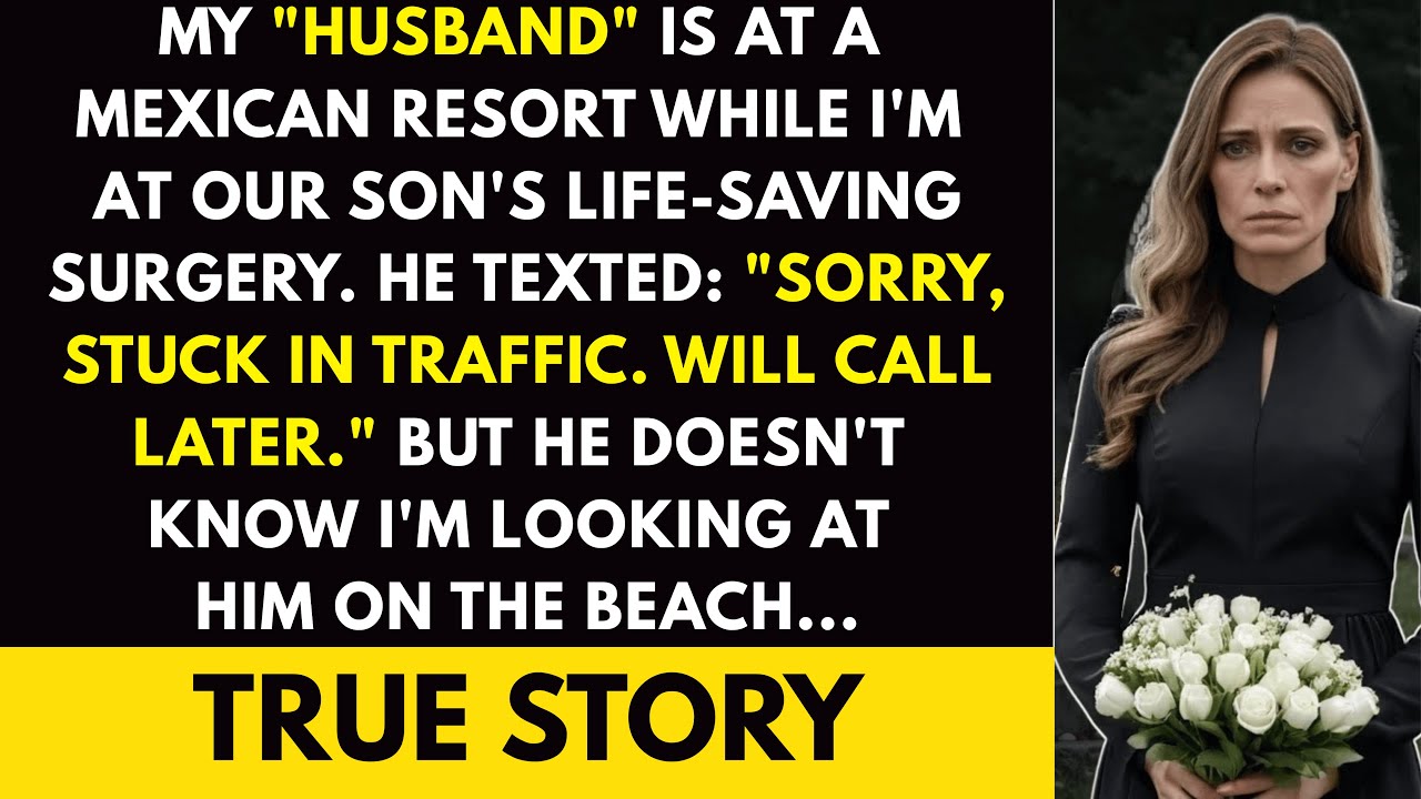 My Husband is at a Mexican Resort While I'm at Our Son's Life-Saving Surgery || Cheating Stories