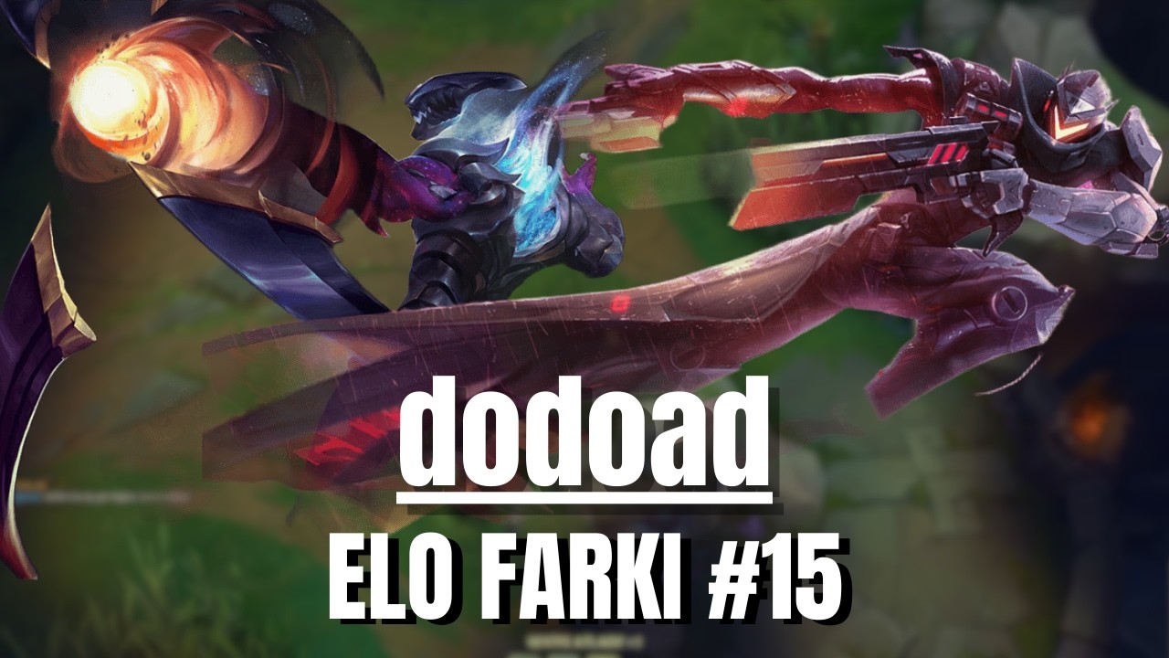dodoad | ELO FARKI #15