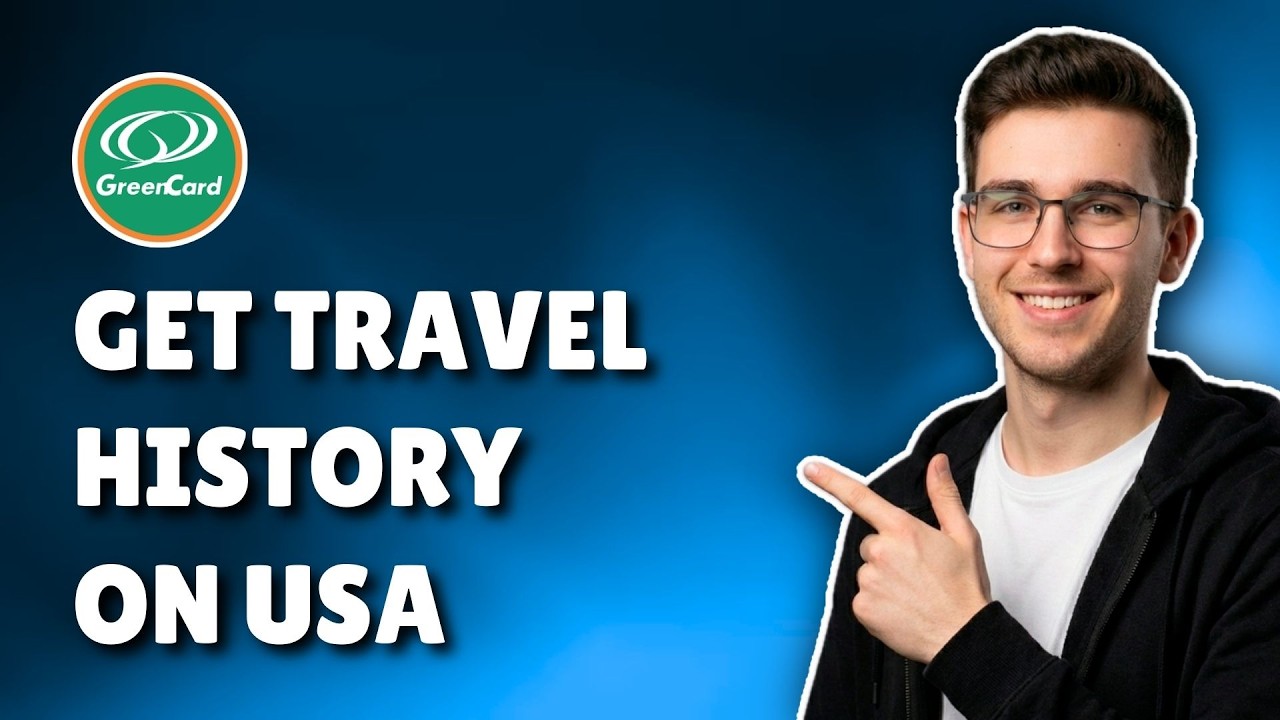 How To Get Travel History For Green Card Holder (2026) &ndash; Complete Guide