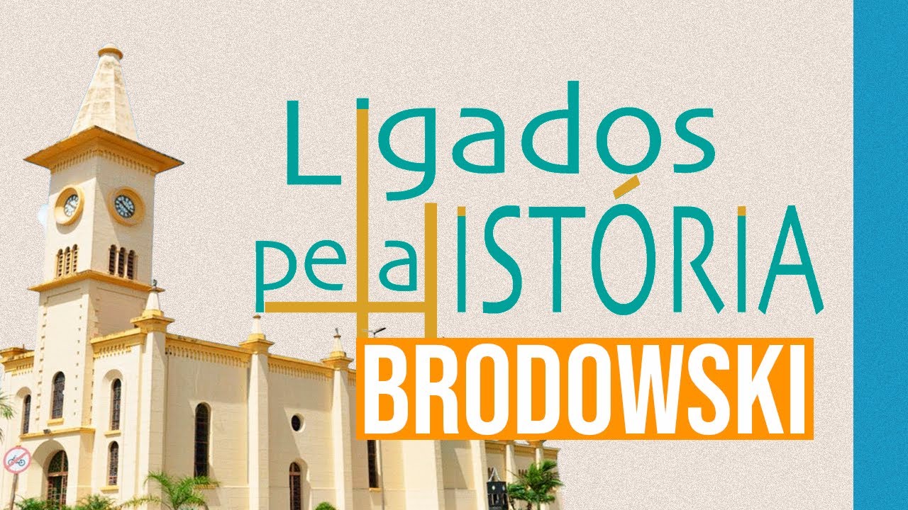Ligados pela História - Brodowski | IPCCIC
