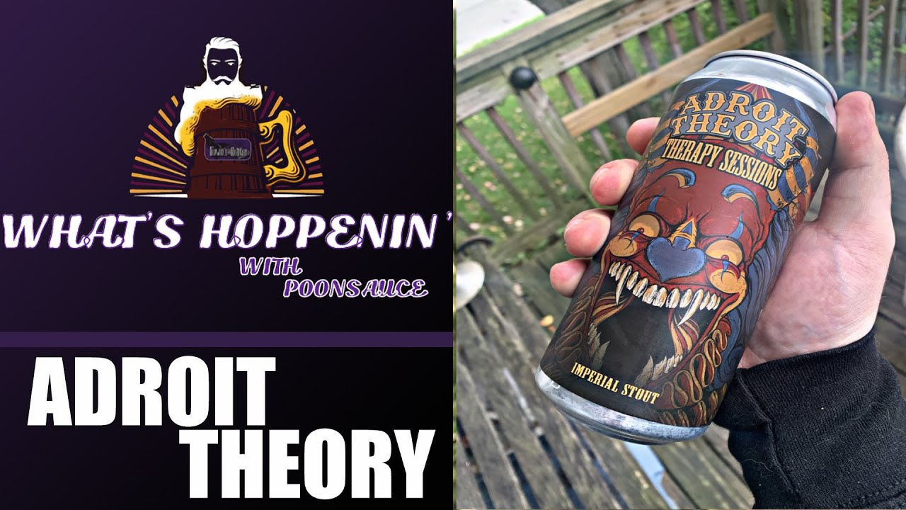 Whats Hoppenin? Therapy Sessions Russian Imperial Stout By Adroit Theory Brewing Live Review