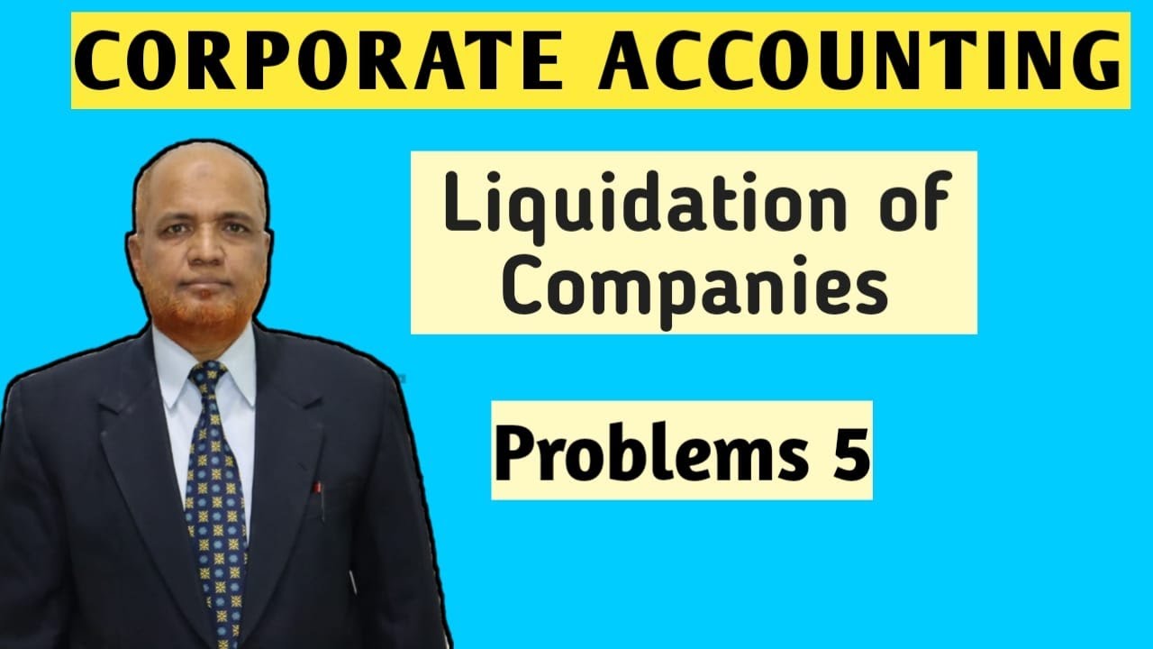 Corporate Accounting I Liquidation of Companies I Problems and Solutions I Part 5 I Khans Commerce T