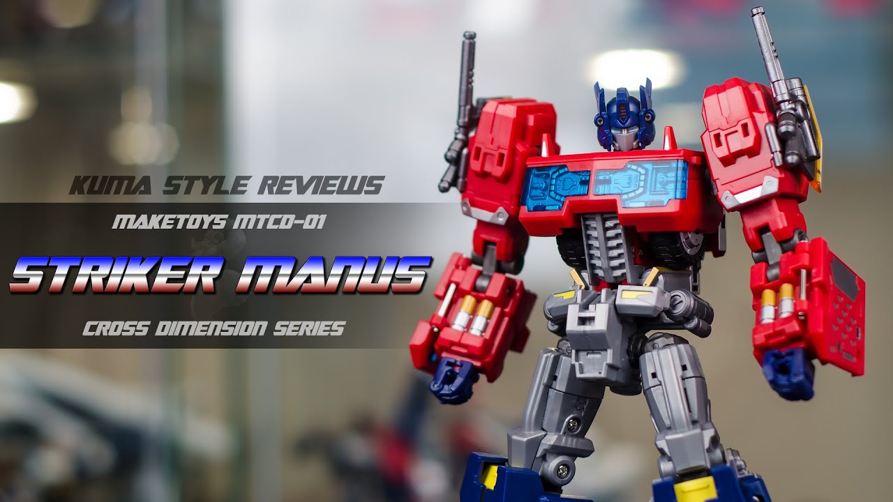 Toy Review: Maketoys MTCD-01 Striker Manus