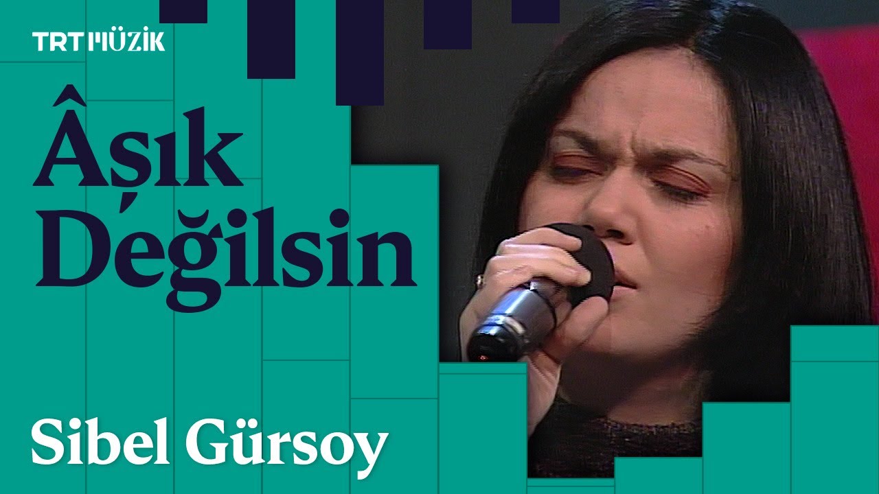 💔 Sibel Gürsoy | Âşık Değilsin #AnılarlaMüzik