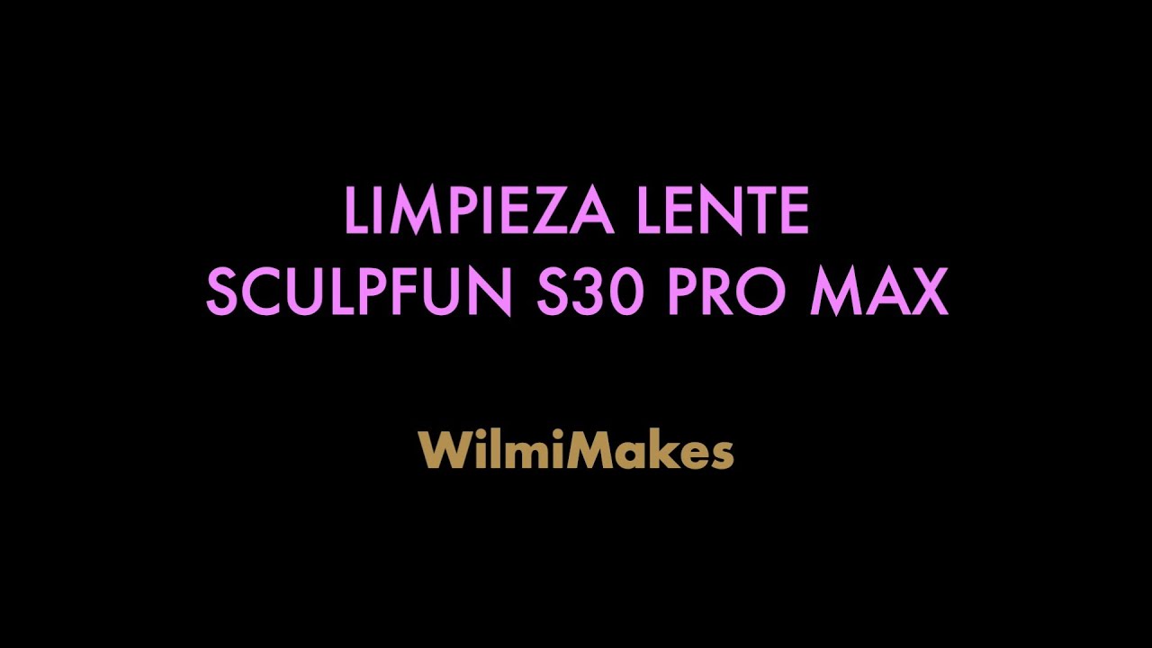 Limpieza Lente Sculpfun S30 Pro Max