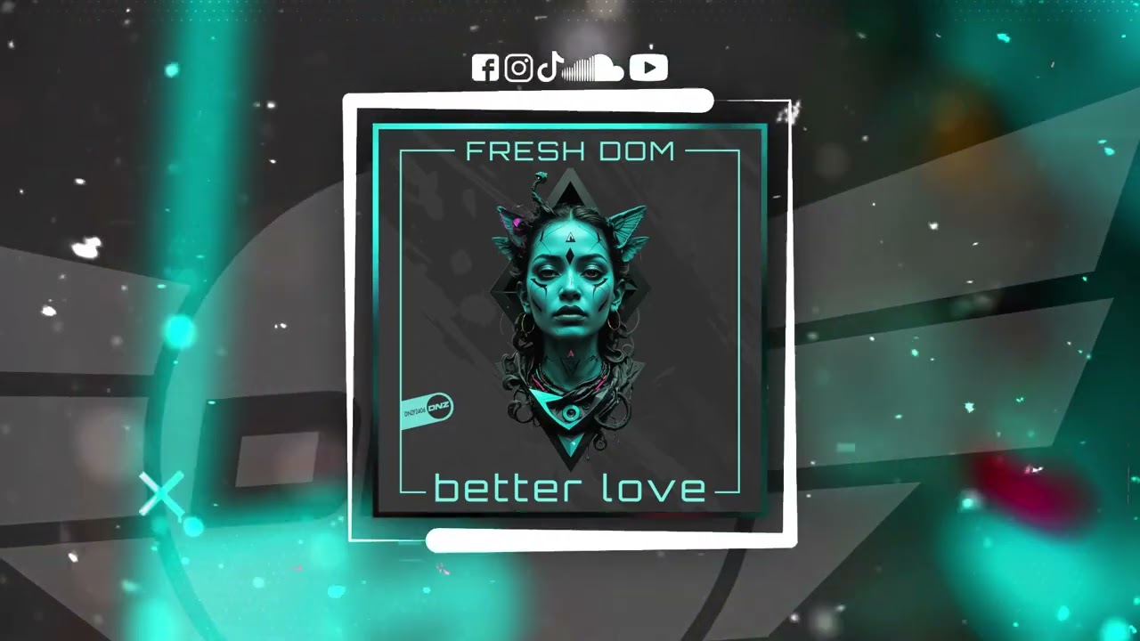 Fresh Dom - Better Love (DNZ RECORDS // DNZF2406) *YA A LA VENTA*