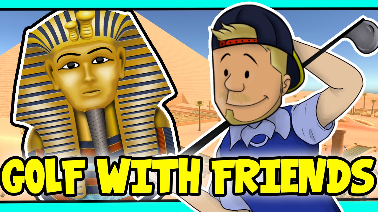 SquiddyPlays - GOLF WITH FRIENDS! - ANCIENT EGYPT! [2] W/AshDubh
