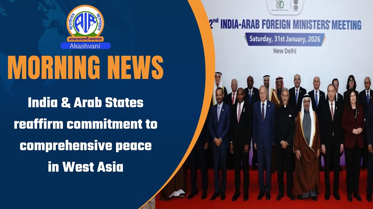 India & Arab States reaffirm commitment to comprehensive peace in West Asia l 01 Feb 2026