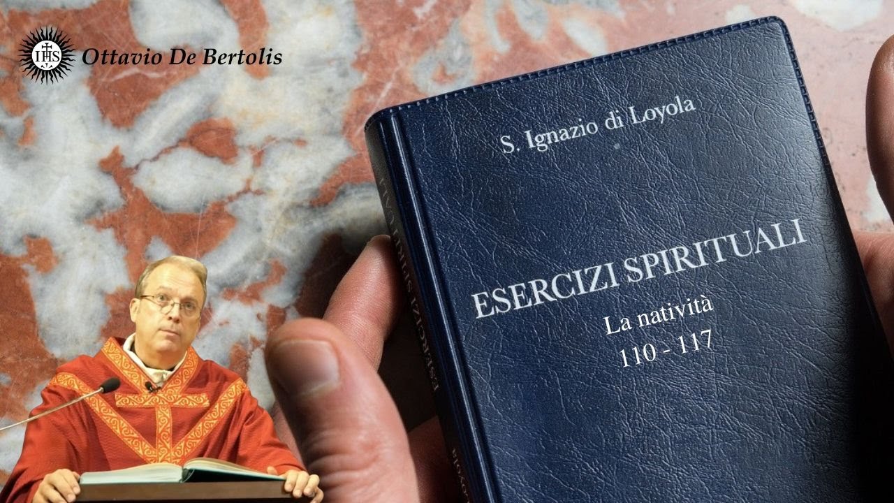 Ignazio di Loyola: Esercizi Spirituali. 15a puntata