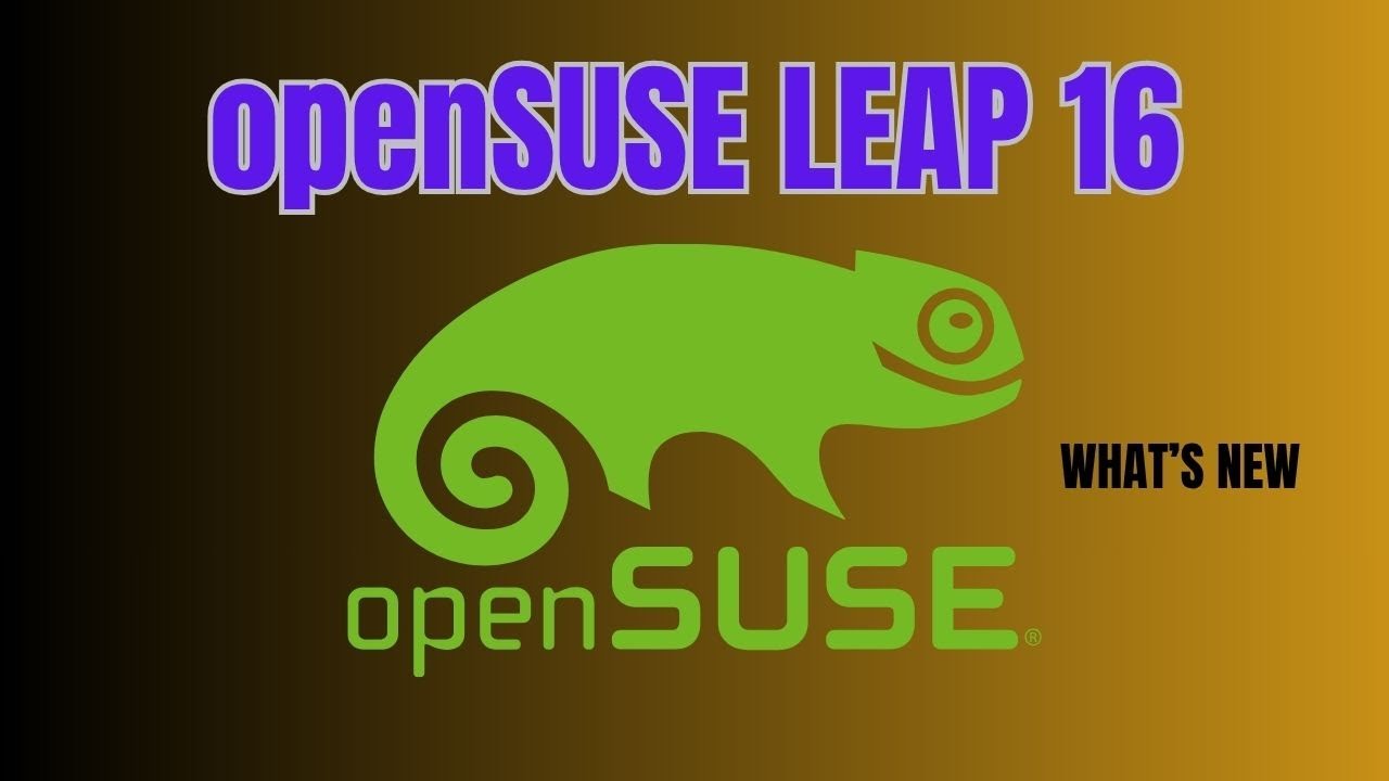 openSUSE Leap 16 | Faster, Safer, and Built for the Future!
