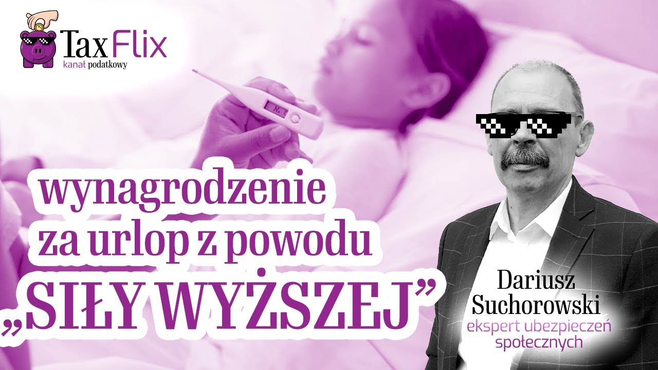 Wynagrodzenie za urlop z powodu „Siły Wyższej” - Dariusz Suchorowski