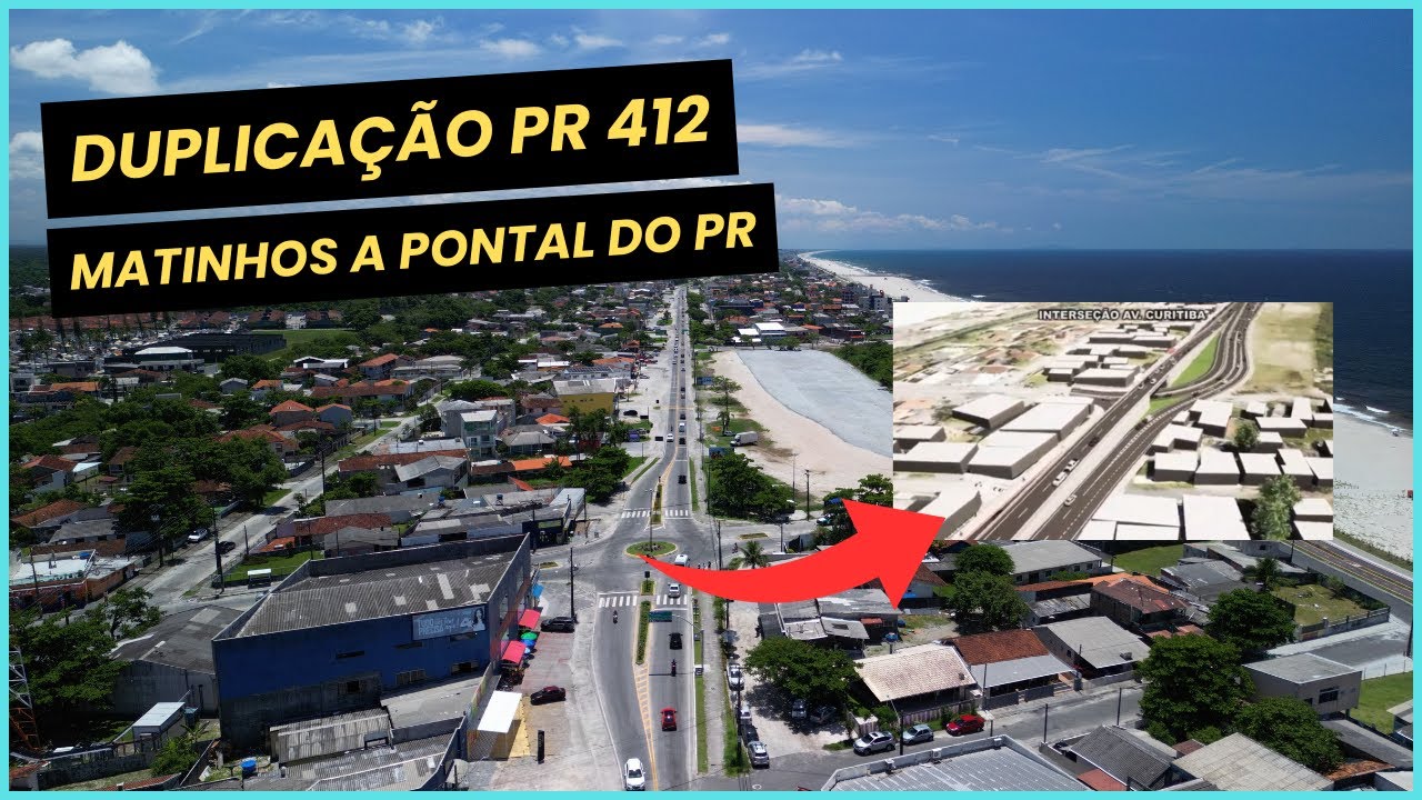 R$ 300 Milhões - Duplicação Matinhos a Pontal do PR | PR 412 - Av  Paranaguá