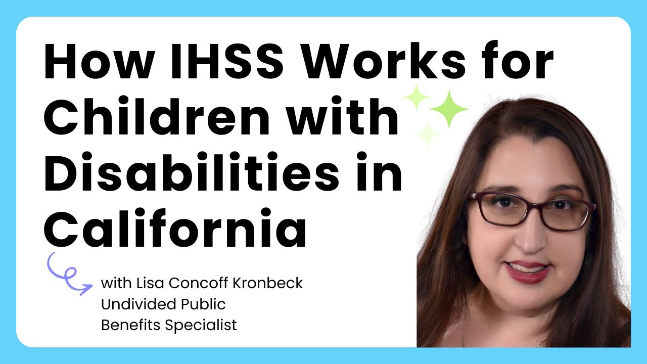How IHSS Works for Kids with Disabilities in California