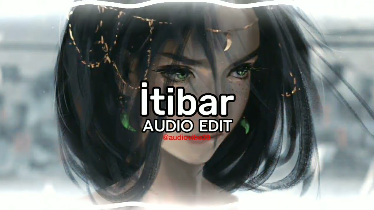 İtibar [audio edit]