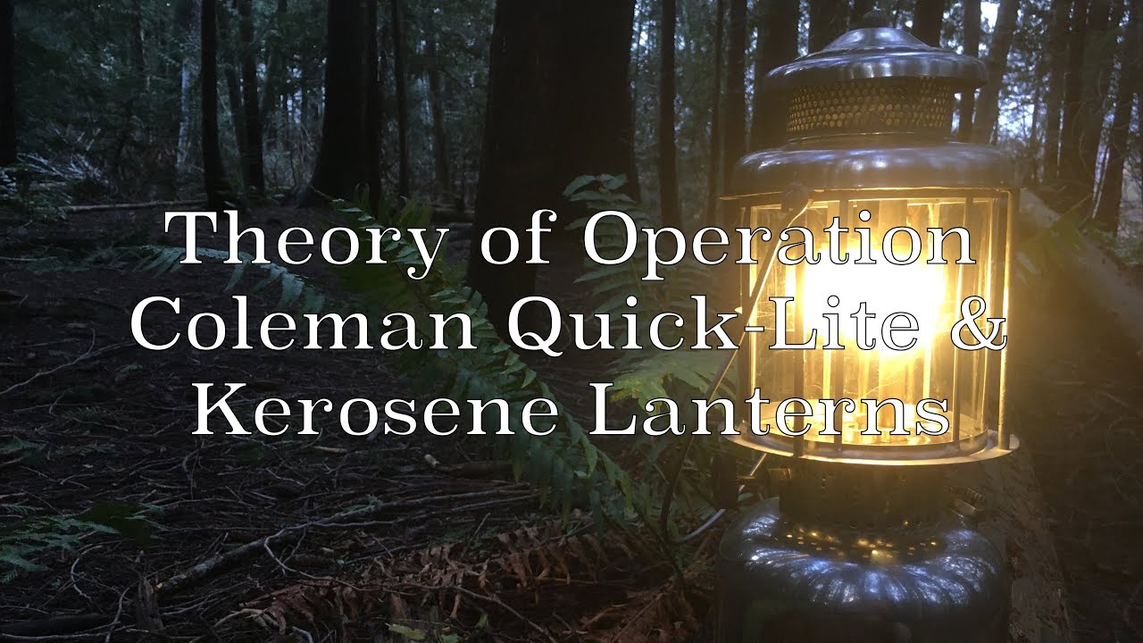 Theory of Operation: Coleman Quick-Lite & Kerosene Lanterns