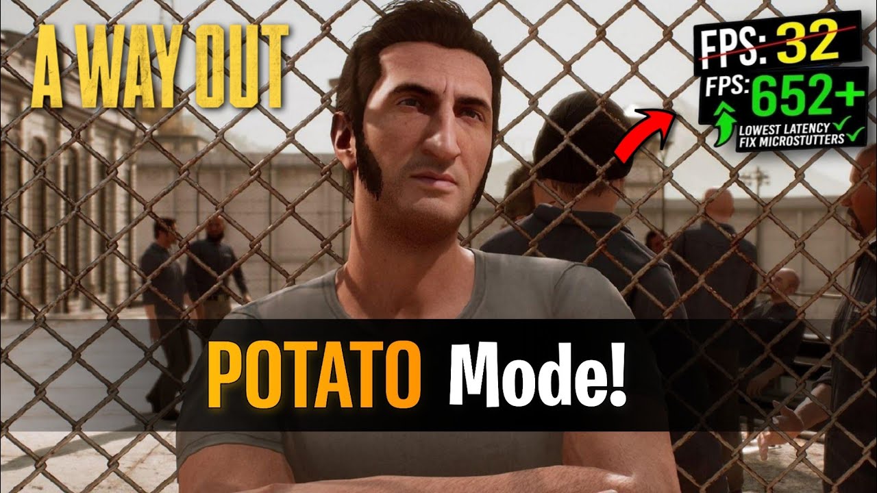 A Way Out: FPS Boost for Super Low End PC's! (Bit Weird)