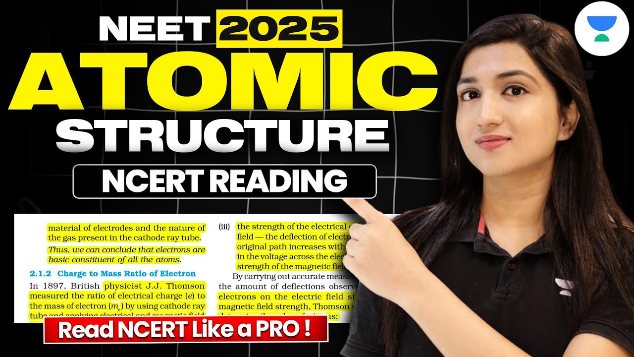 Atomic Structure | How to Read NCERT | Best Way to Read NCERT | NEET 2025 | Akansha Karnwal