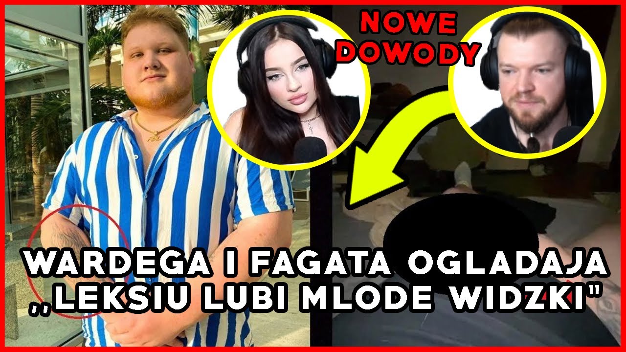 WARDĘGA I FAGATA OGLĄDAJĄ ,,LEKSIU LUBI MŁODE WIDZKI