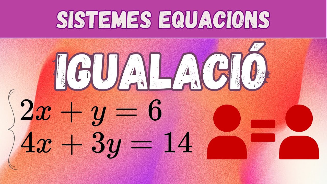 Com resoldre sistemes d'equacions amb el mètode d'igualació (FÀCIL I RÀPID!)