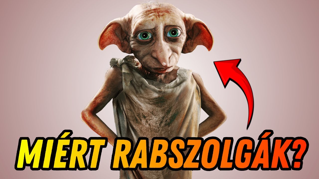 Ezért rabszolgák a házimanók a Harry Potterben!