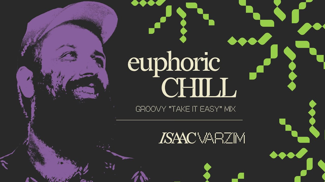 euphoric CHILL • groovy 