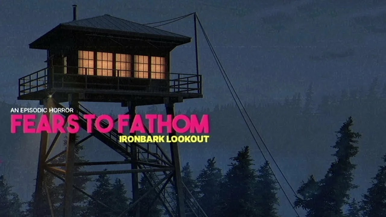 Fears to Fathom - Ironbark Lookout