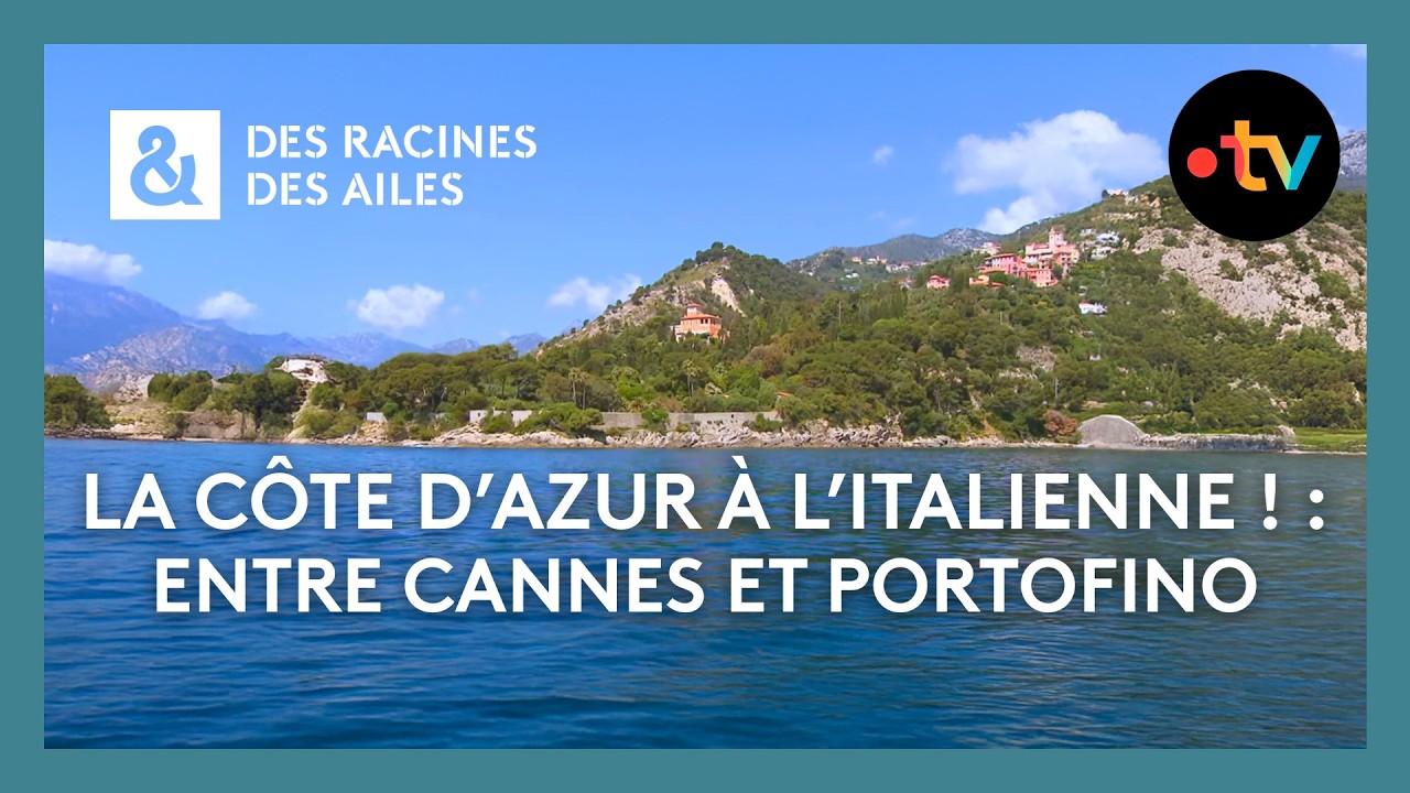 La C&ocirc;te d&rsquo;Azur &agrave; l&rsquo;Italienne ! : La Riviera entre Cannes et Portofino - Des racines et des ailes