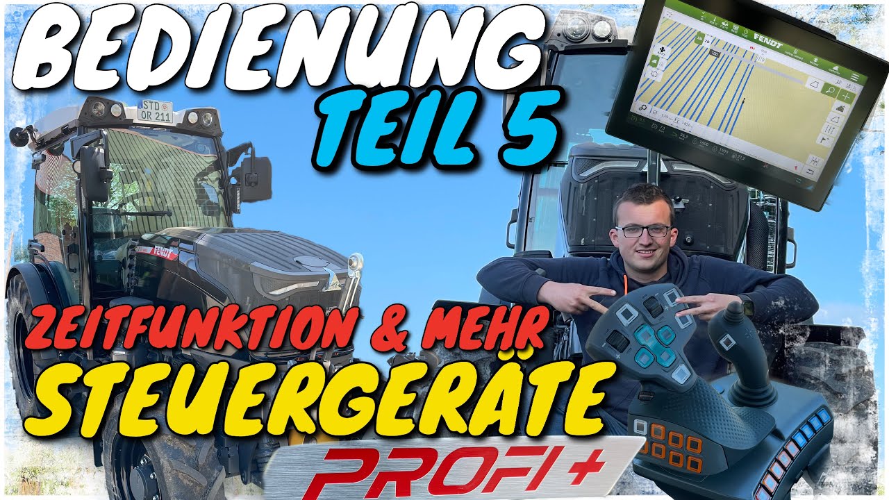 Obsthof Raddatz - FENDT 200 VARIO I FENDT ONE I Bedienung Teil 5 I So funktionieren die Steuergeräte