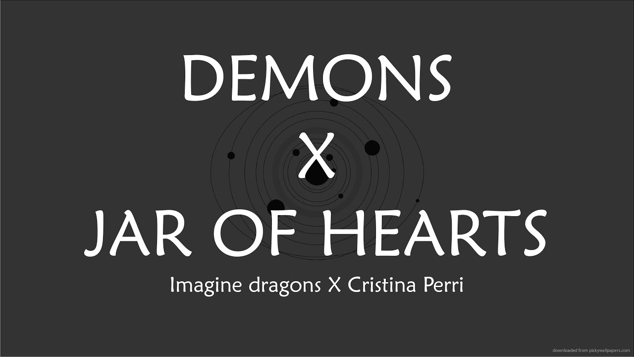 Demons x Jar Of Heart (lyrics)
