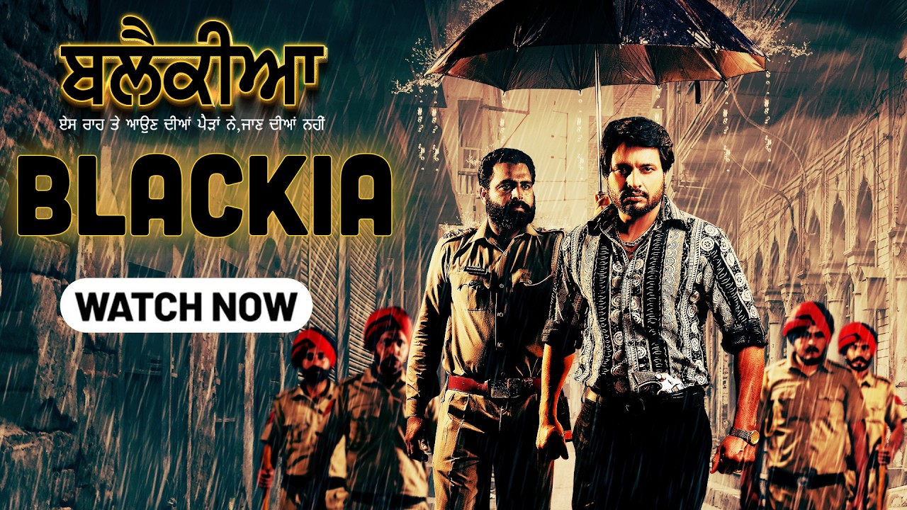 Blackia | Full Movie | Dev Kharoud | Ihana Dhillon | Punjabi Action Crime Movie