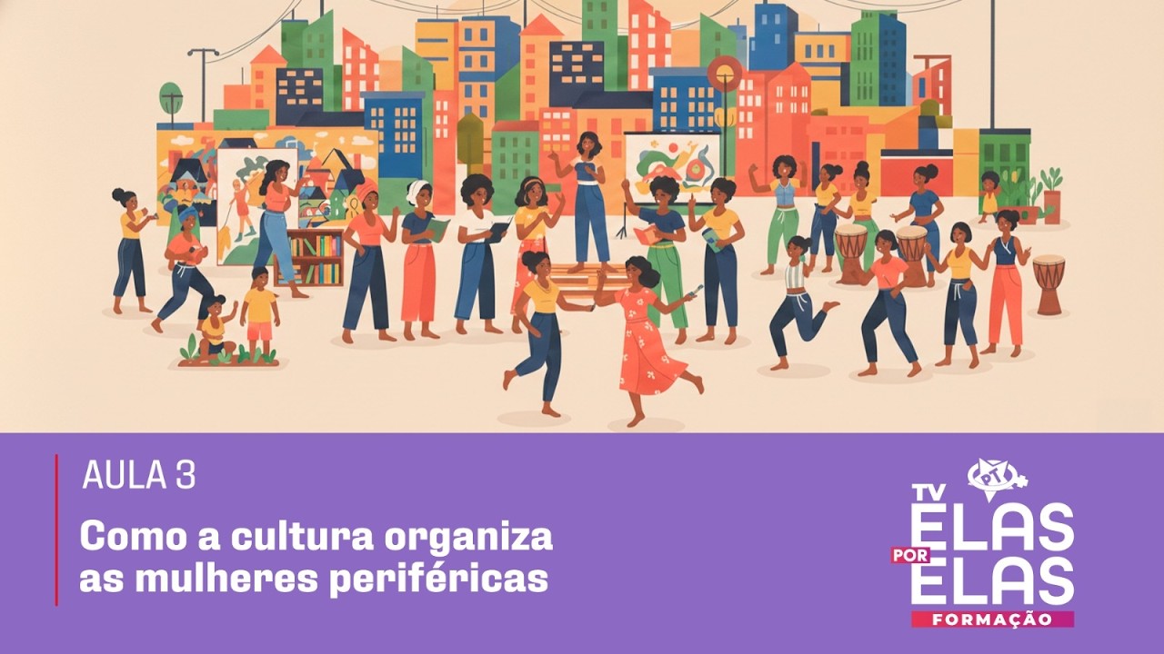 Tv Elas por Elas 12/02 | Como a cultura organiza as mulheres periféricas